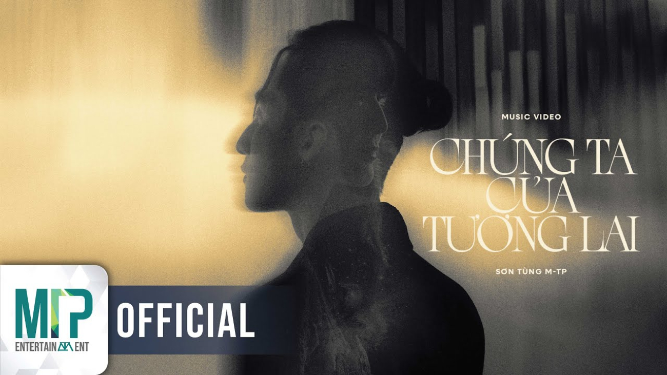 Video Thumbnail: SƠN TÙNG M-TP | CHÚNG TA CỦA TƯƠNG LAI | OFFICIAL MUSIC VIDEO