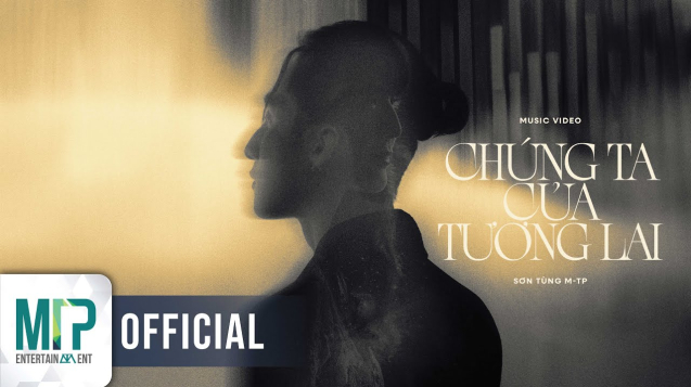 Video Thumbnail: SƠN TÙNG M-TP | CHÚNG TA CỦA TƯƠNG LAI | OFFICIAL MUSIC VIDEO
